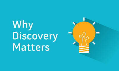 Why Discovery Matters